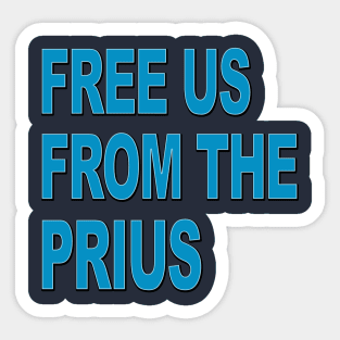 Free us from the PRIUS Sticker